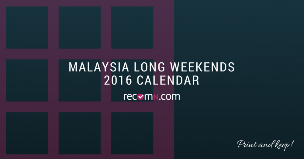 Malaysia Long Weekends 2016